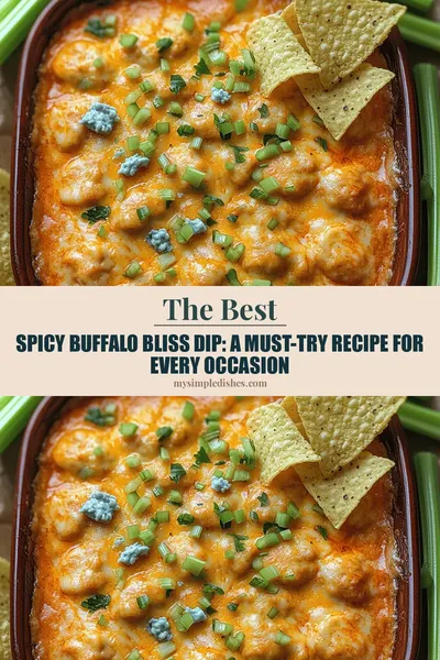 Spicy Buffalo Bliss Dip: A Must-Try Recipe for Every Occasion