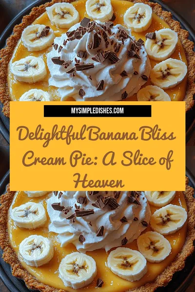 Delightful Banana Bliss Cream Pie: A Slice of Heaven