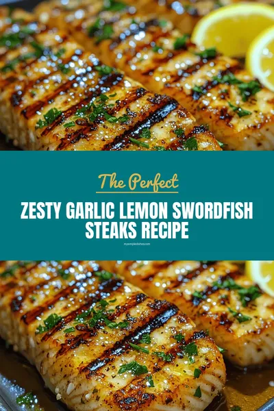 Zesty Garlic Lemon Swordfish Steaks Recipe