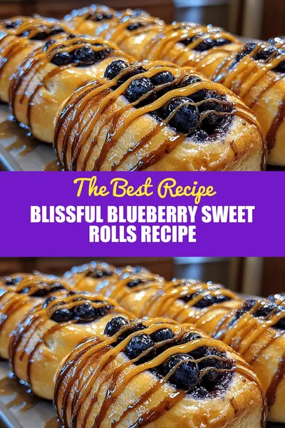 Blissful Blueberry Sweet Rolls Recipe